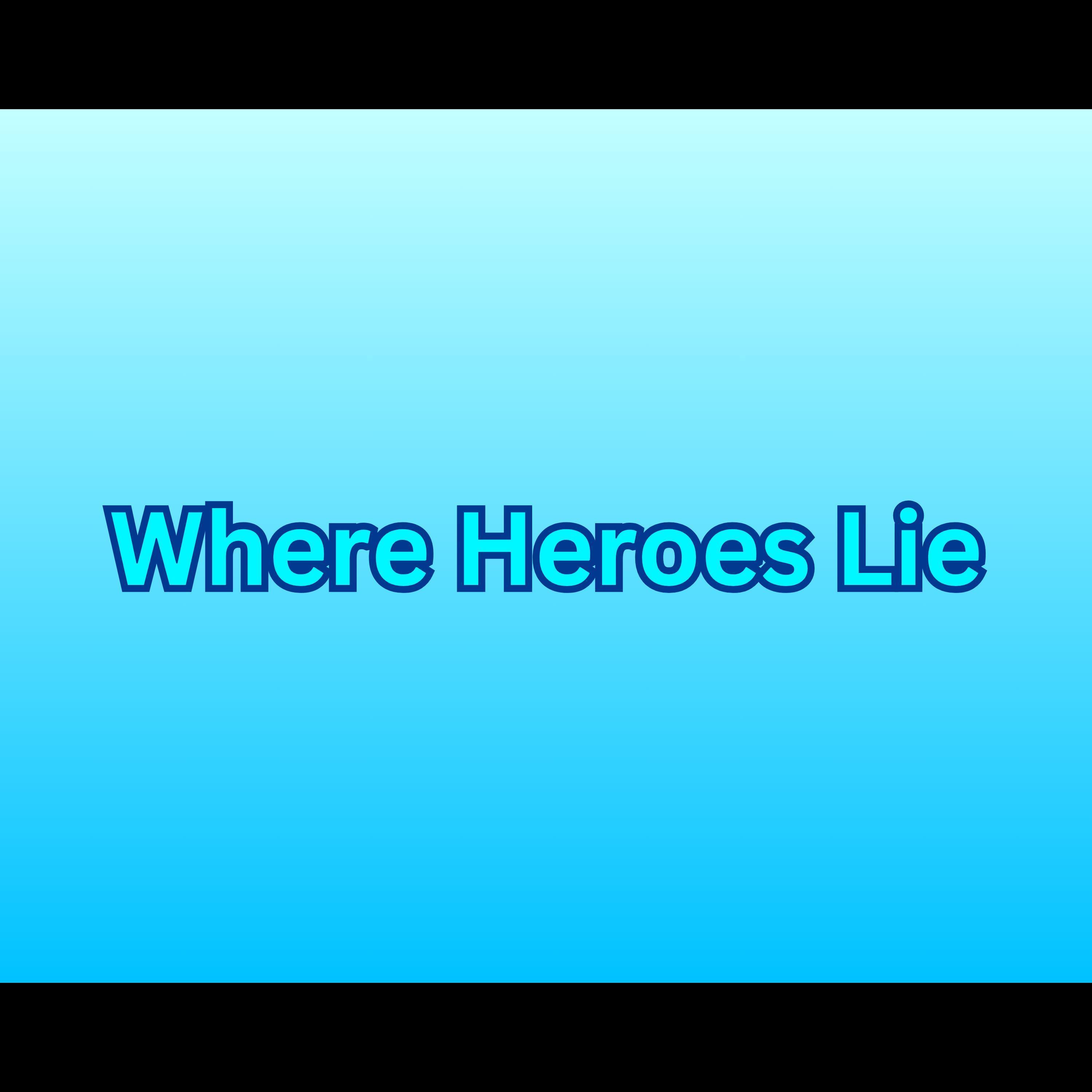 Where Heroes Lie (feat. badger)