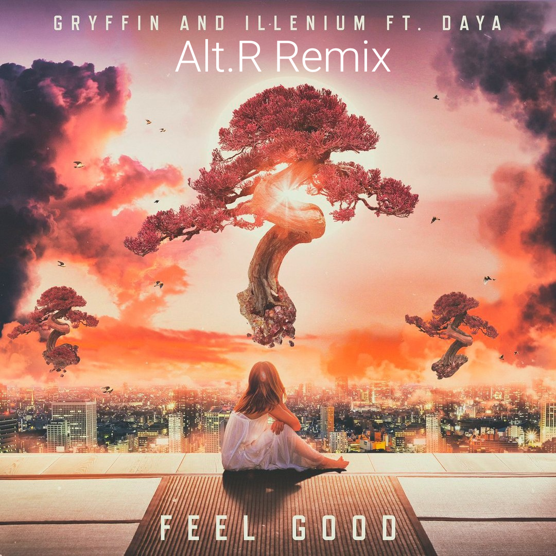 Feel Good (Alt.R Remix)专辑