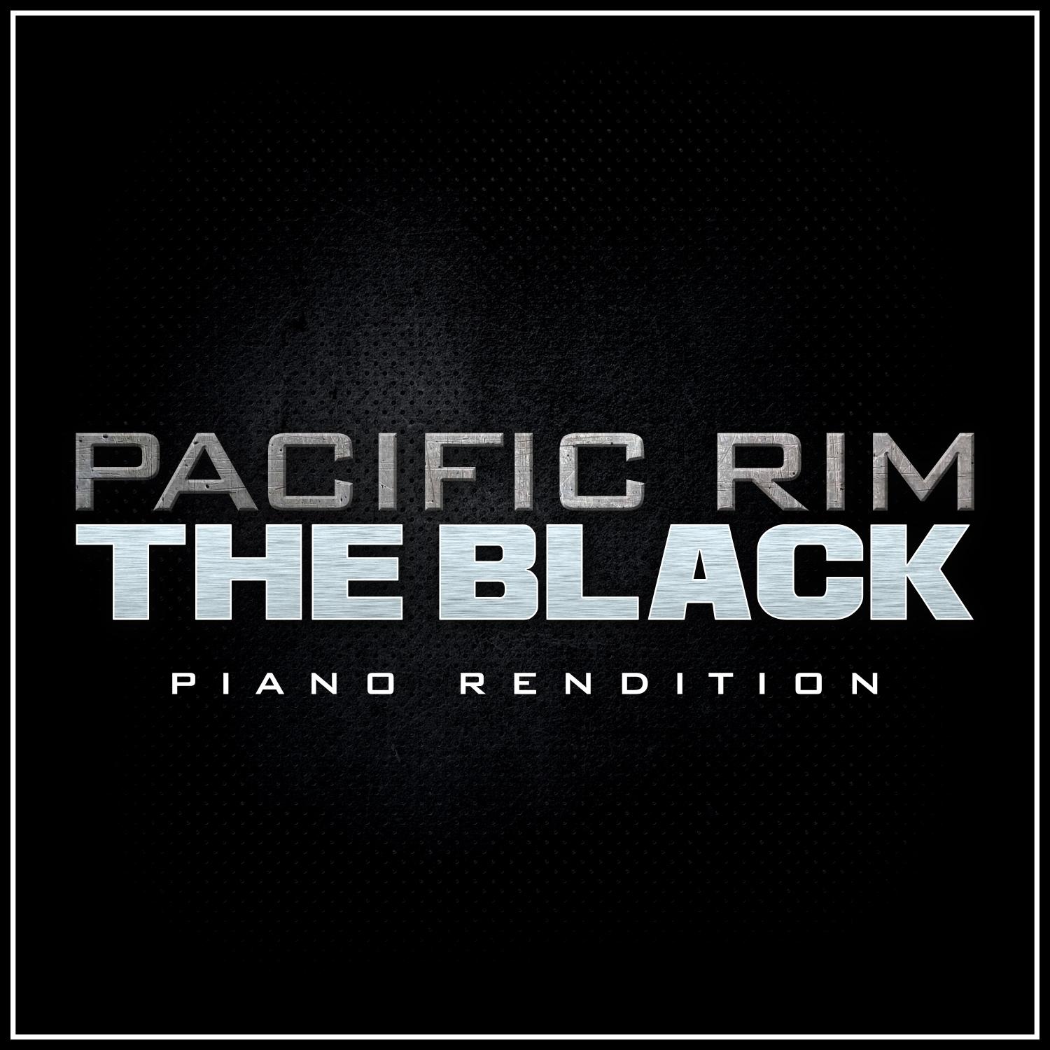 Pacific Rim: The Black Theme - Piano Rendition