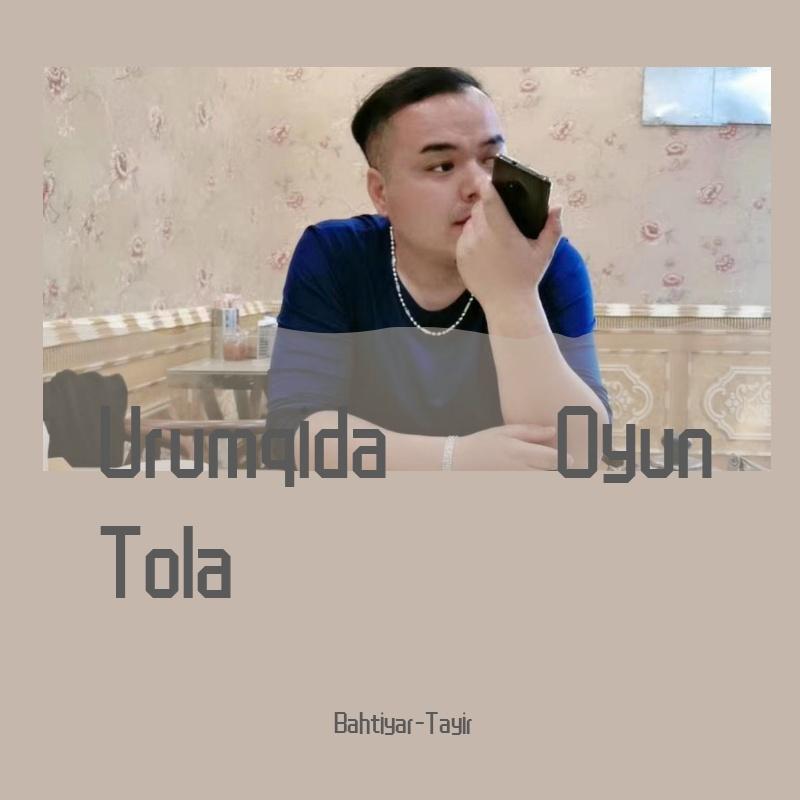 Urumqida Oyun Tola