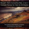 Mozart: Horn Concertos Nos. 2 & 3 / Concert Rondo for Horn & Orchestra