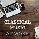 Classical Music at work专辑