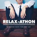 Relax-athon - Relaxation Music for Every Day专辑