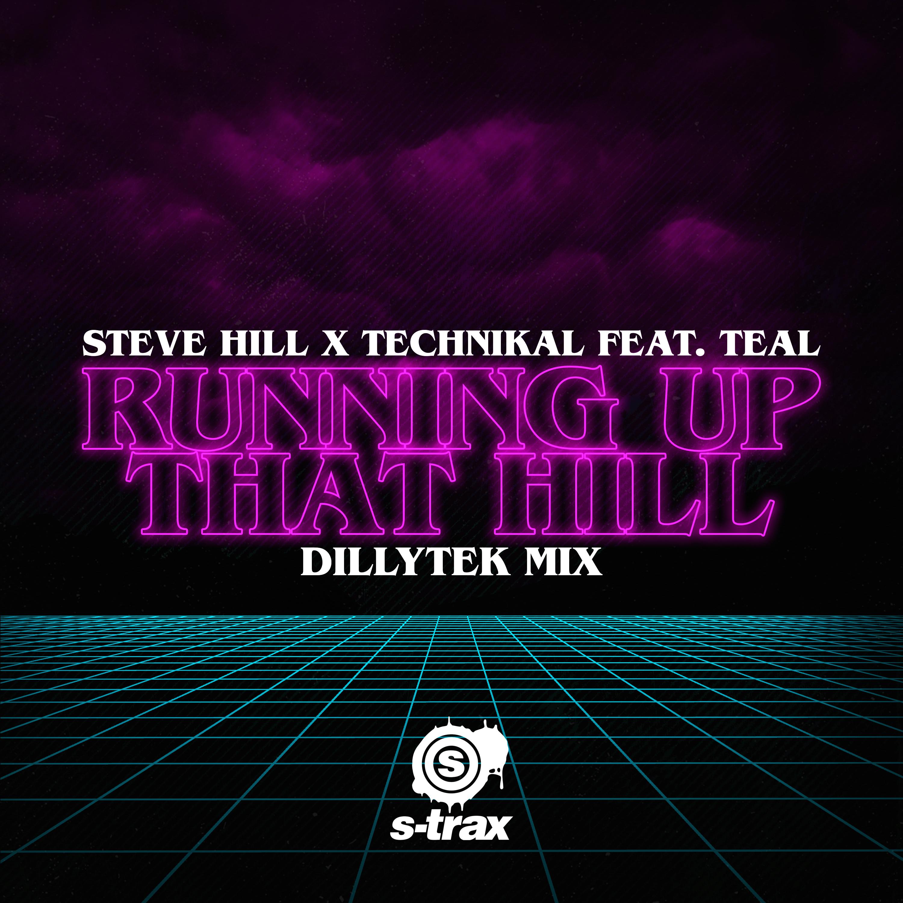 Steve Hill - Running up That Hill (feat. Teal) [Dillytek Radio Edit]