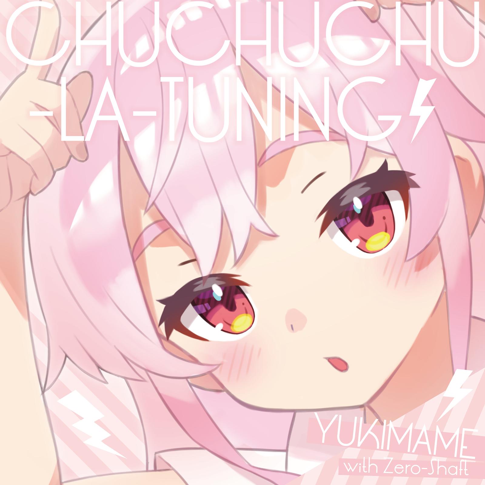 CHUCHUCHU-LA-TUNING