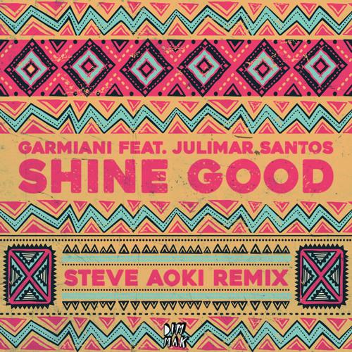 Shine Good (Steve Aoki Remix)专辑