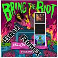 Bring The Riot Baile de Favela (Soul Mashup)