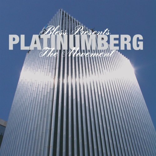 Bless Presents Platinumberg: The Movement
