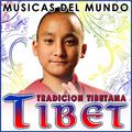 Tibet. Tradición Tibetana. Músicas del Mundo