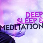 Deep Sleep & Meditation专辑