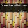 Put Your Head on My Shoulder