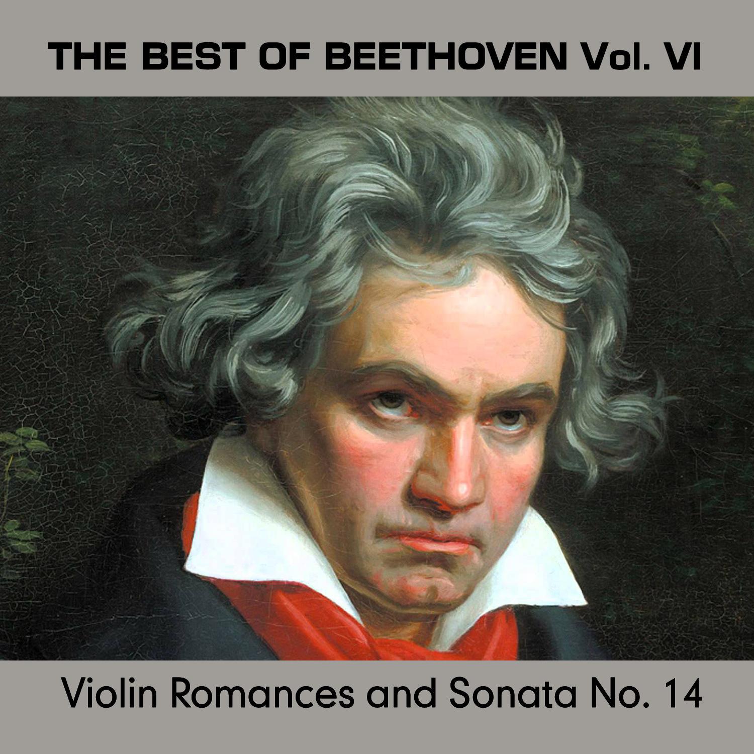 The Best of Beethoven Vol. VI, Violin Romances and Sonata No. 14专辑