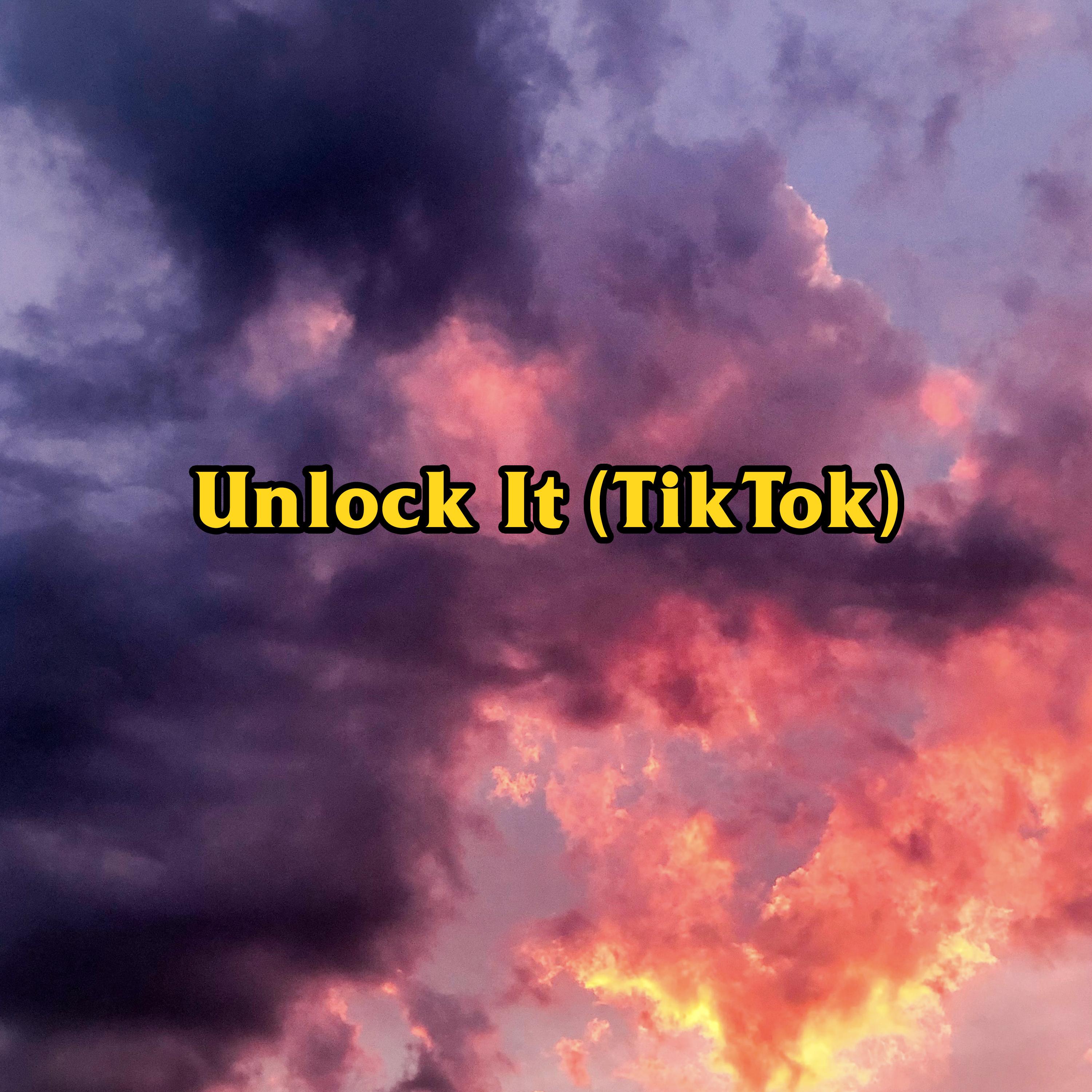 Unlock It (TikTok) (Remix)