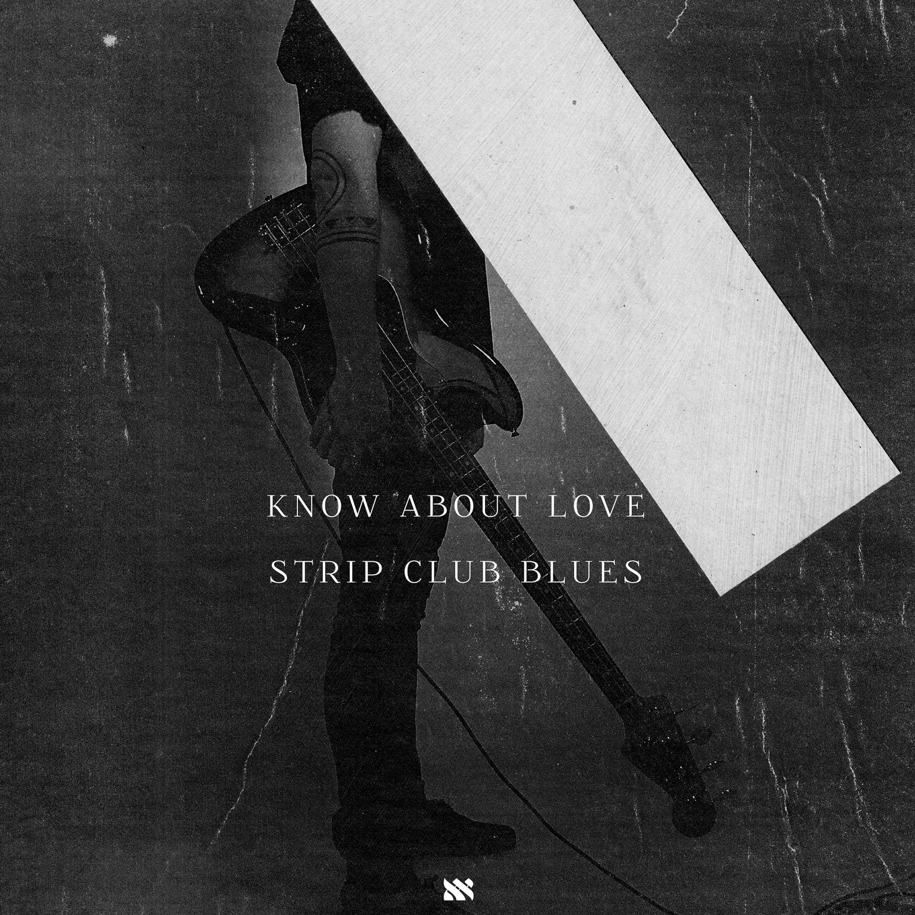 Know About Love / Strip Club Blues