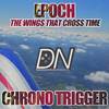 Dewey Newt - Epoch - The Wings That Cross Time (From 