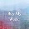 Buy my world专辑