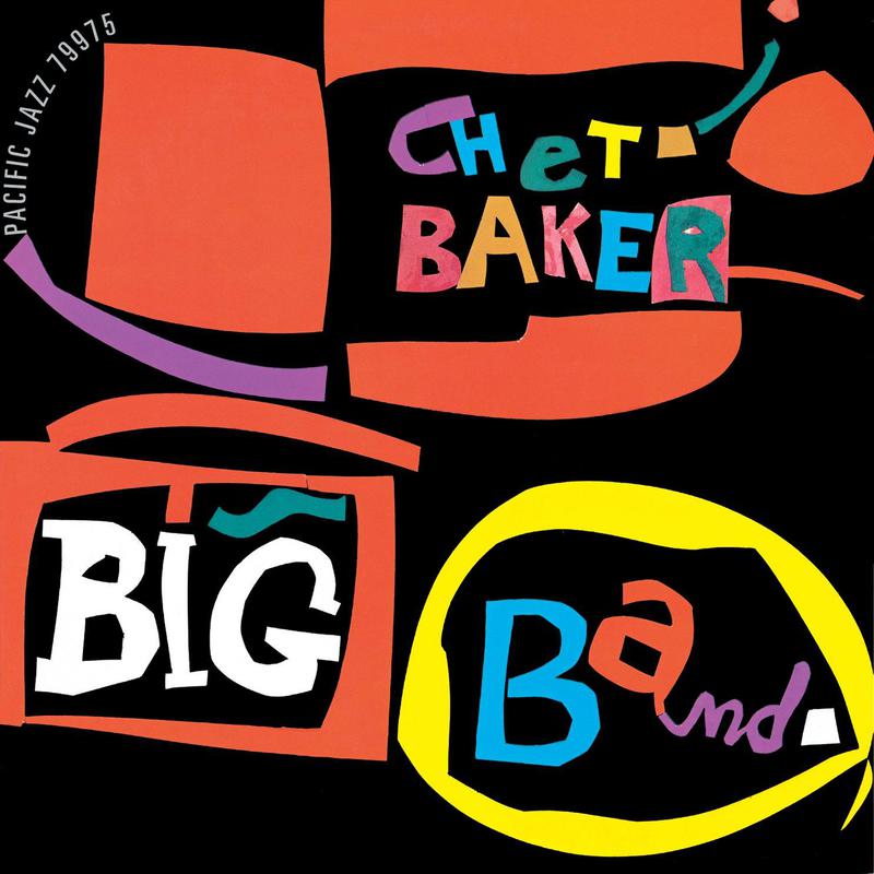 Chet Baker Big Band (Reissue)专辑