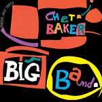 Chet Baker Big Band (Reissue)专辑