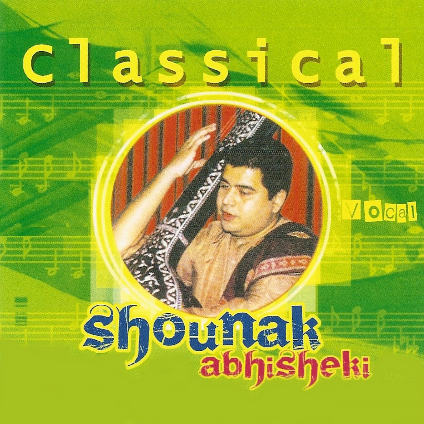 Classical Vocal: Shounak Abhisheki