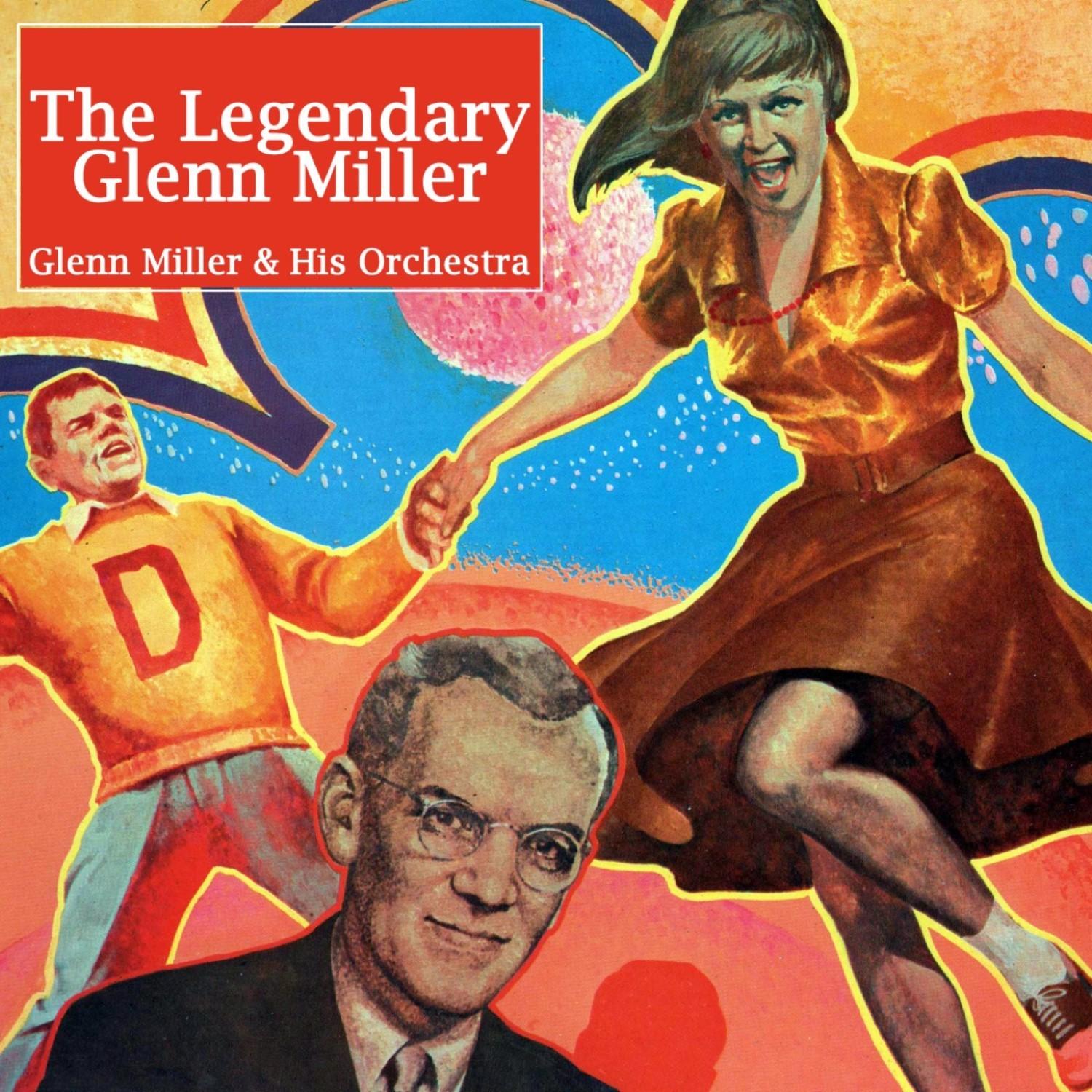 The Legendary Glenn Miller