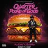 Quarter Pound of Good (feat. 2 Chainz)专辑