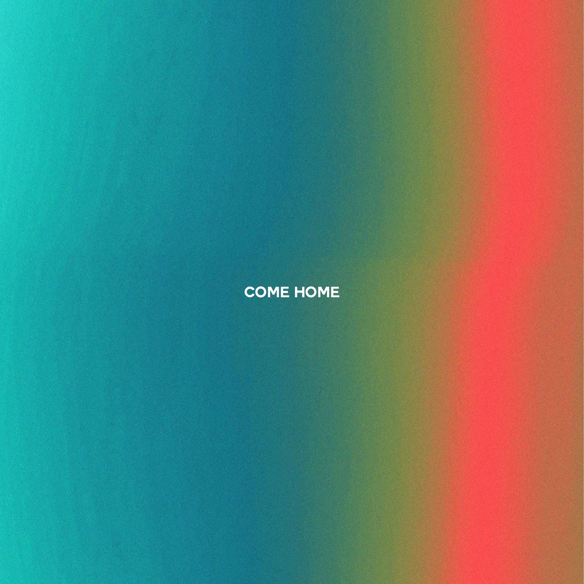 Come Home