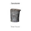 Serotonin - Dream Pollution