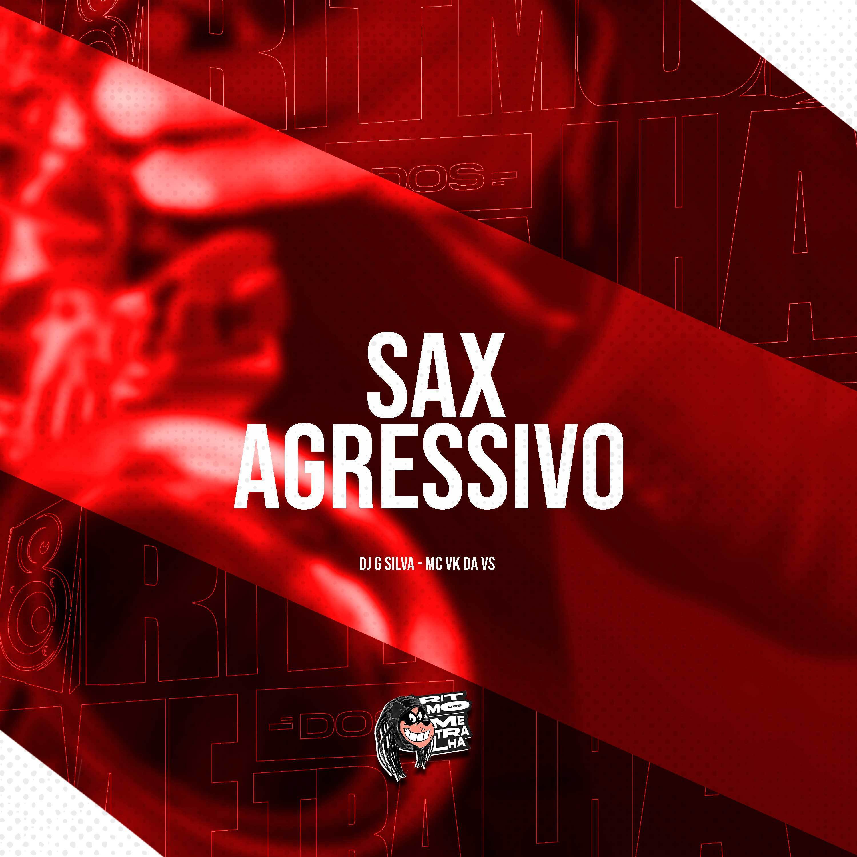 DJ G Silva - Sax Agressivo