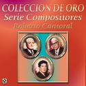 Coleccion de Oro Serie Compositores Roberto Cantoral专辑