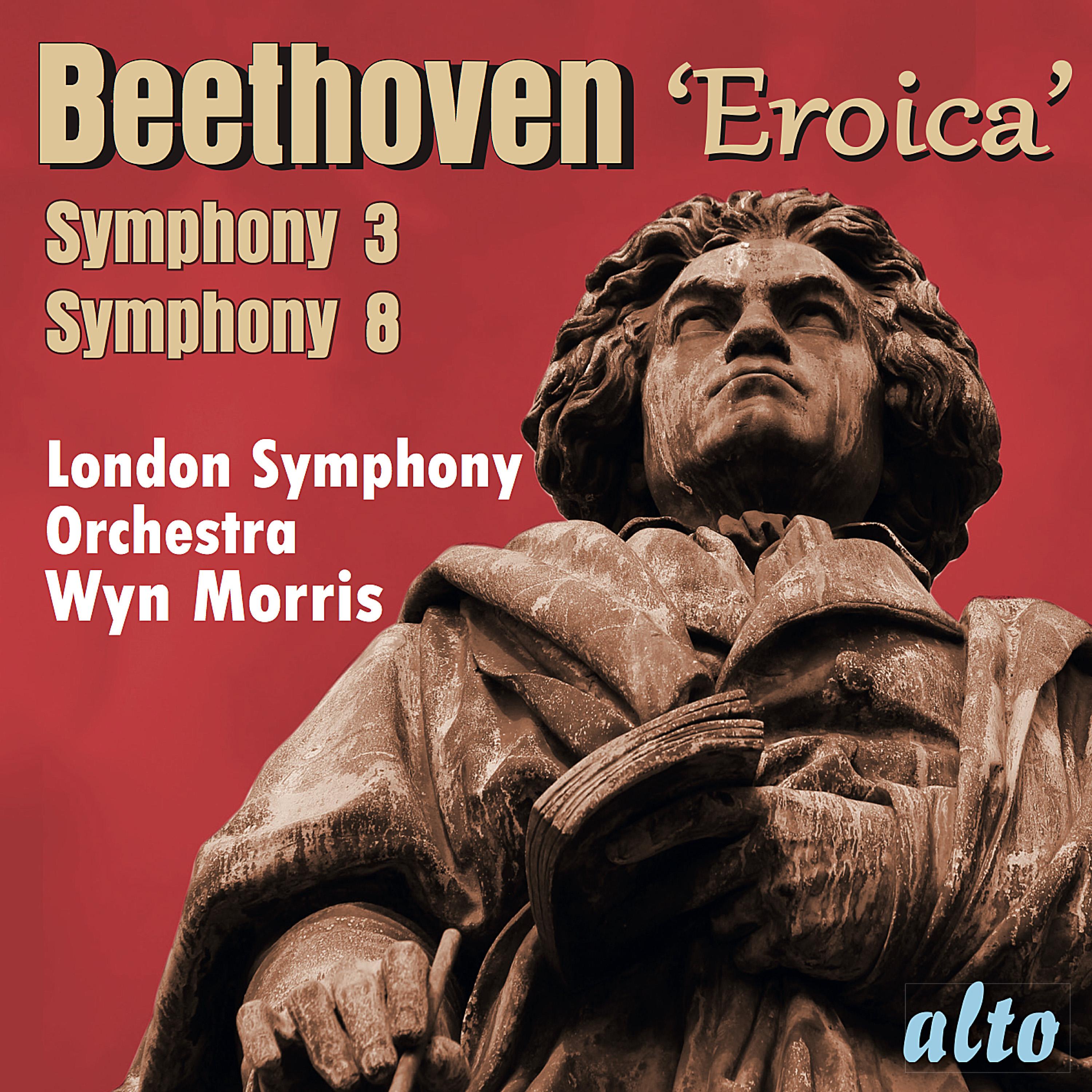 Beethoven: Symphonies No. 3, "Eroica" & No. 8