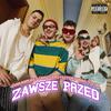 Wac Toja - Zawsze Przed