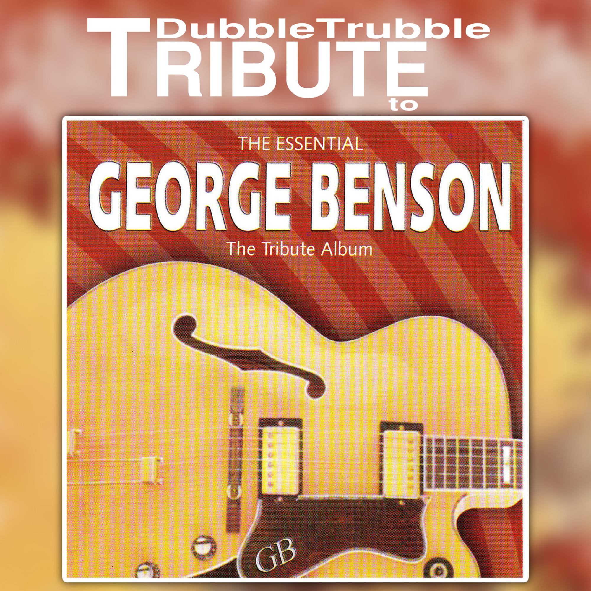 A Tribute to George Benson - Best Of