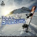 This Is A Snowboard专辑