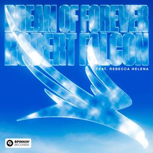 Robert Falcon ft Rebecca Helena - Dream Of Forever (Instrumental) 原版无和声伴奏 （降5半音）