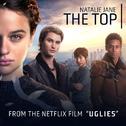 The Top (from the Netflix Film "UGLIES")专辑