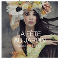 La Fete Au Jardin - Selection Lounge