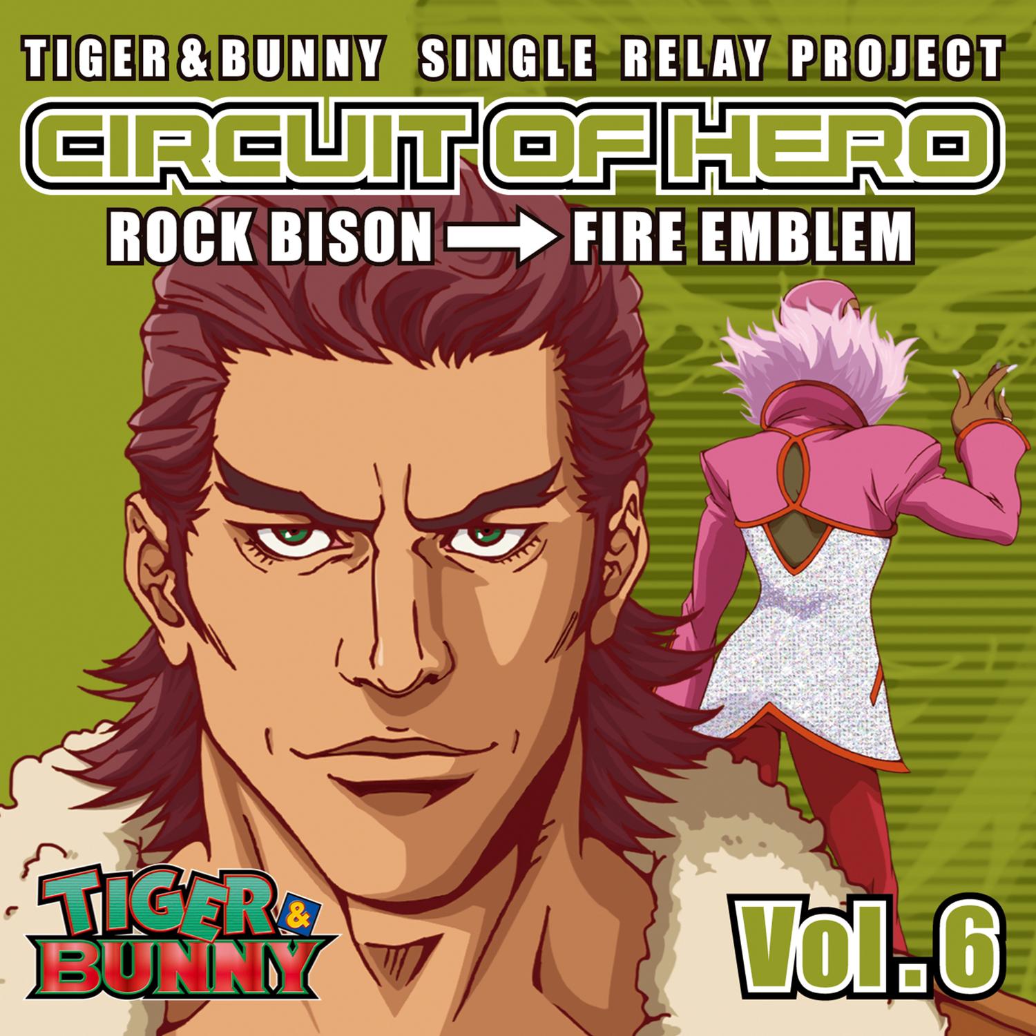 TIGER & BUNNY SINGLE RELAY PROJECT CIRCUIT OF HERO Vol.6