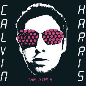 Calvin Harris - The Girls （降3半音）