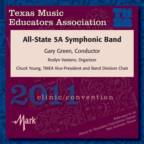 Texas Music Educators Association 2011 Clinic and Convention - Texas All-State 5A Symphonic Band专辑