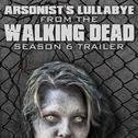 Arsonist's Lullabye (From "The Walking Dead" Season 6 Trailer)专辑