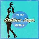Fix You (Matthew Heyer Remix)专辑