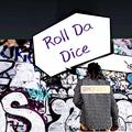 Roll Da Dice