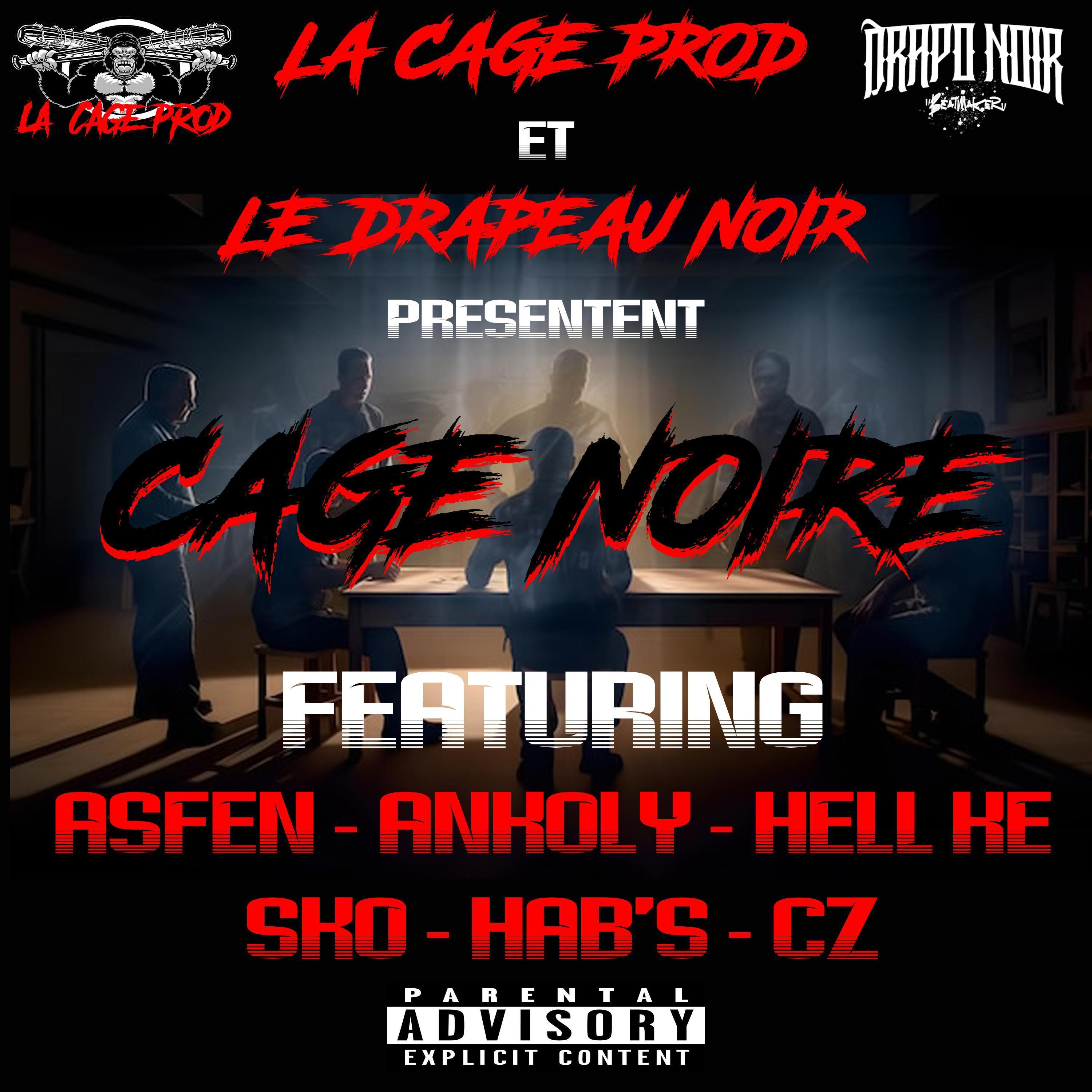 CAGE NOIRE (feat. Ankoly, Hell Kë, SKO, Hab's, CZ, LDN Beats & La Cage Prod)