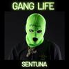 Sentuna - Gang Life