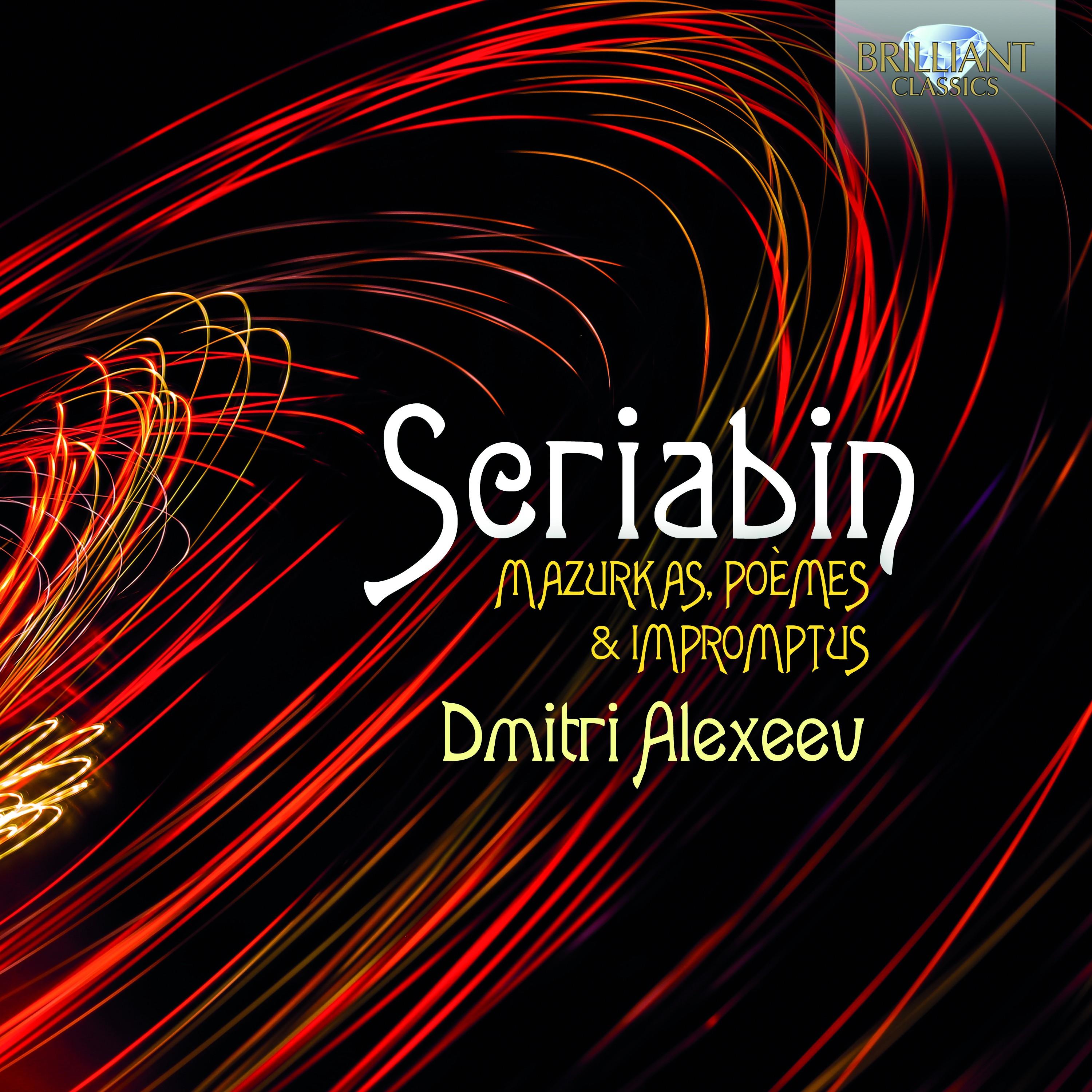 Scriabin: Mazurkas, Poèmes & Impromtus