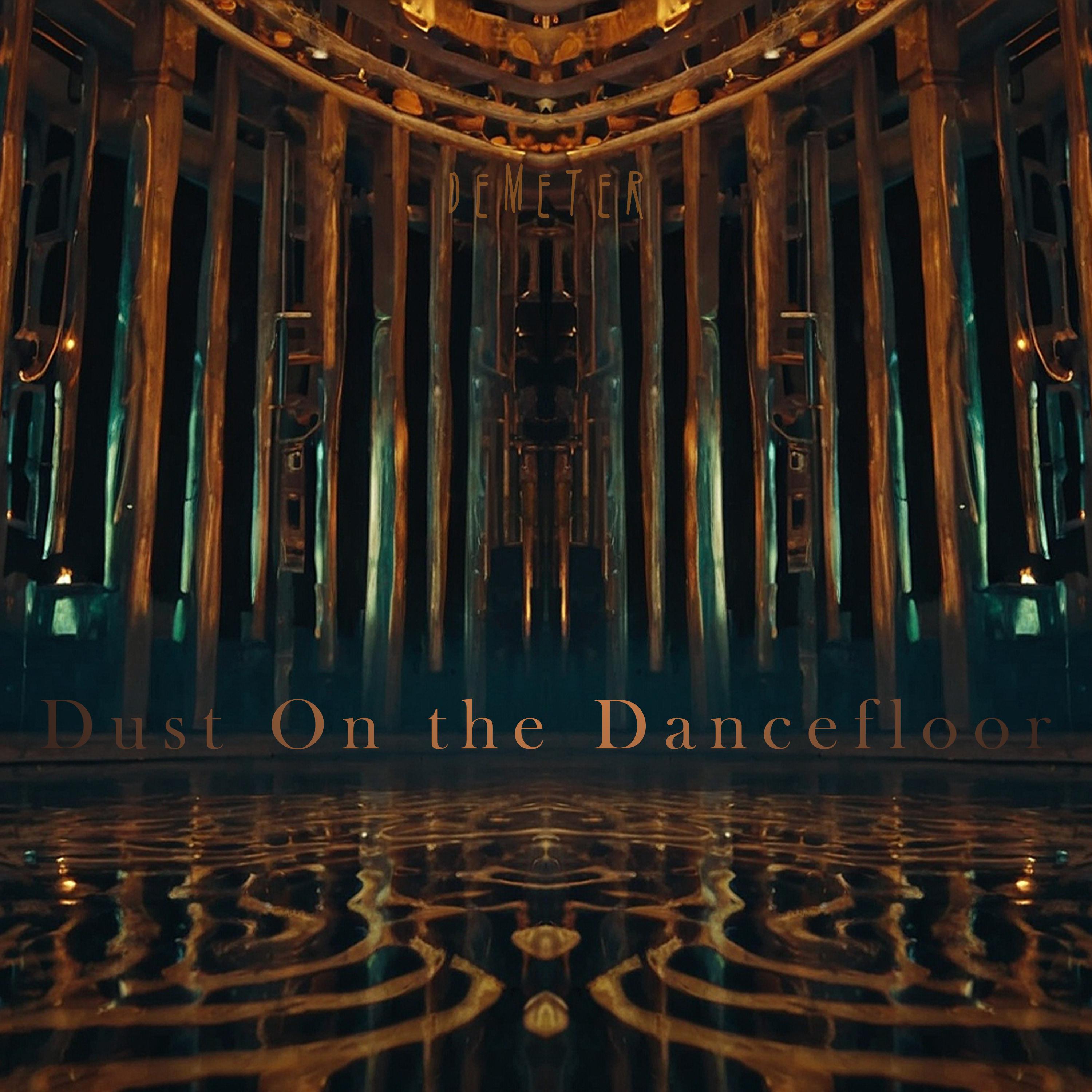 Demeter - Dust On The Dancefloor