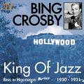 King of Jazz (Bing in Hollywood 1930 - 1931)