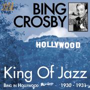 King of Jazz (Bing in Hollywood 1930 - 1931)