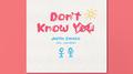Don't Know You (Remixes)专辑