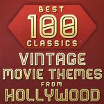 100 Best Classic Vintage Movie Themes From Hollywood, Vol. 1专辑